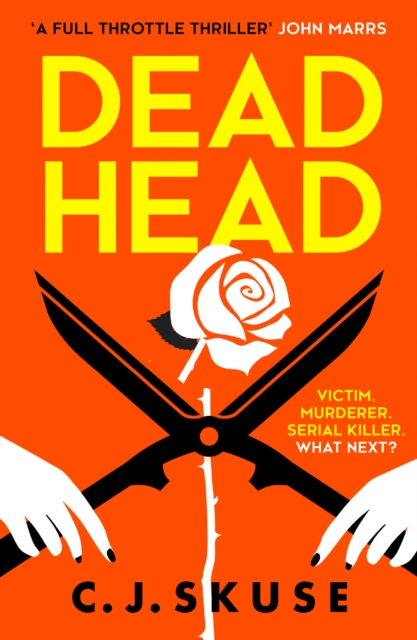 Dead Head : Book 3 by C.J. Skuse