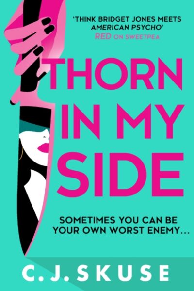Thorn In My Side : Book 4 by C.J. Skuse (Signed)