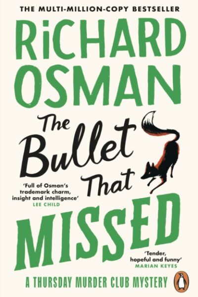The Bullet That Missed : (The Thursday Murder Club 3) by Richard Osman