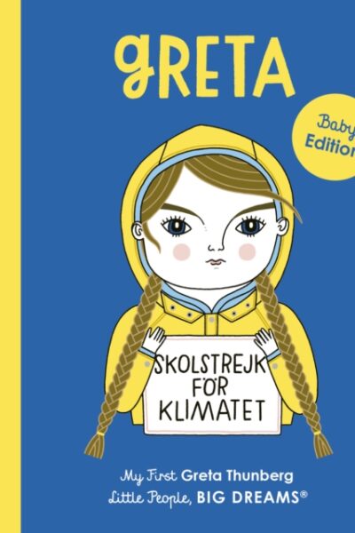 Greta Thunberg : My First Greta Thunberg
