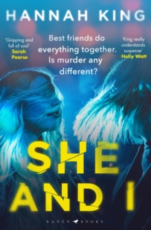 She and I : A gripping and page turning Northern Irish crime thriller by Hannah King