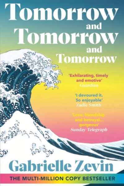 Tomorrow, and Tomorrow, and Tomorrow by Gabrielle Zevin