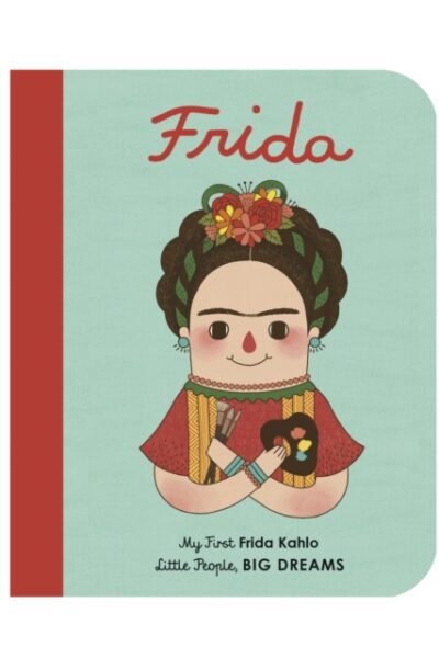 Frida Kahlo : My First Frida Kahlo