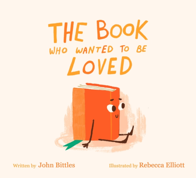 The Book Who Wanted To Be Loved by John Bittles (Signed by the author)