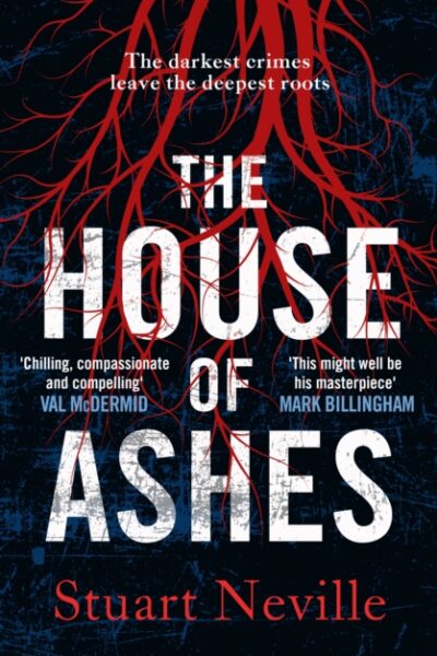 The House of Ashes by Stuart Neville