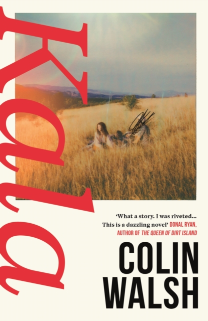 Kala : 'A spectacular read for Donna Tartt and Tana French fans' by Colin Walsh