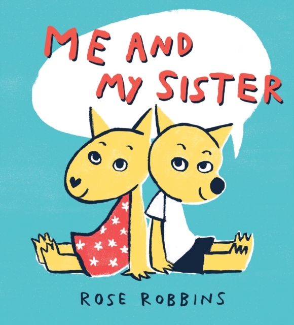 Me and My Sister by Rose Robbins