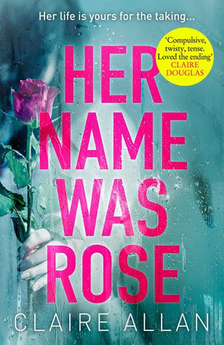 Her Name Was Rose by Claire Allan (Signed by the author)