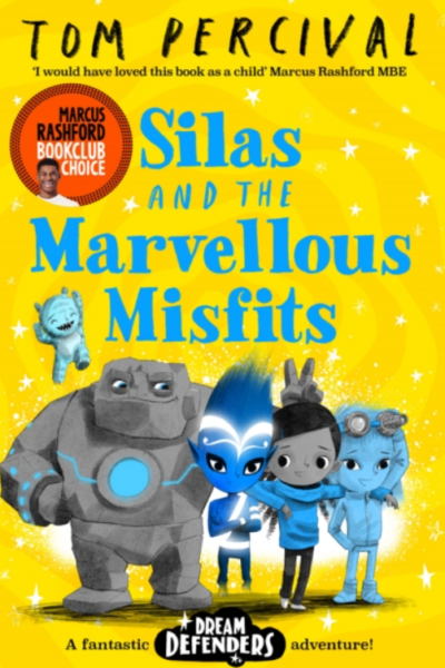 Silas and the Marvellous Misfits by Tom Percival
