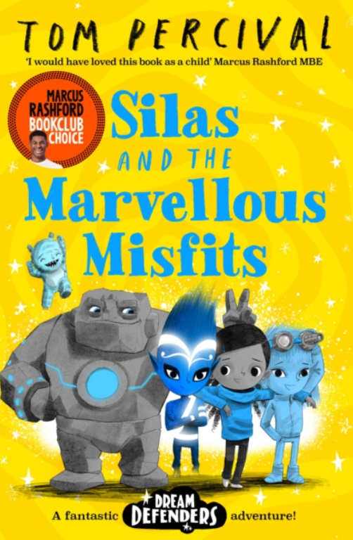 Silas and the Marvellous Misfits by Tom Percival