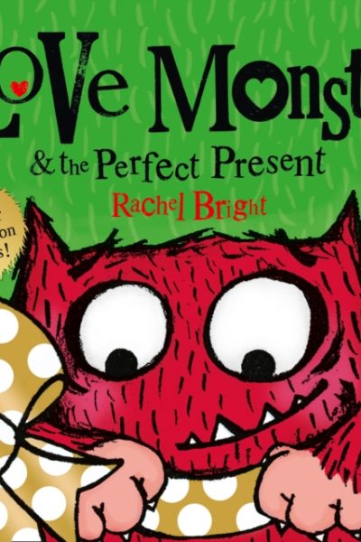 Love Monster and the Perfect Present by Bright, Rachel