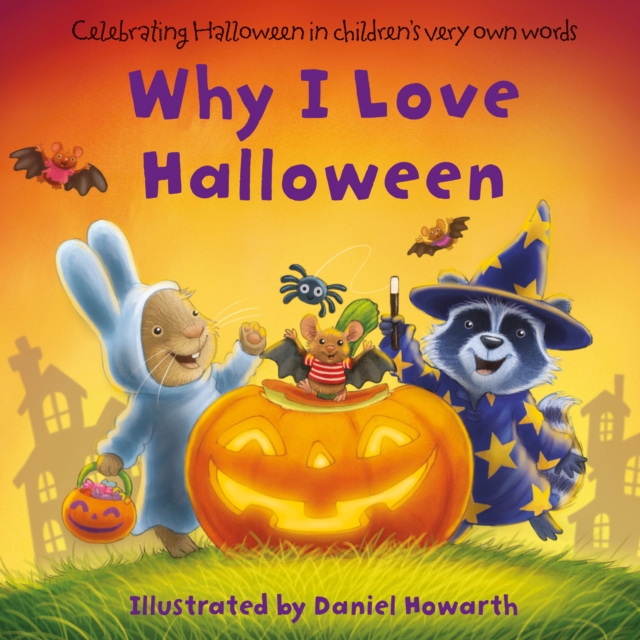 Why I Love Halloween by Howarth, Daniel