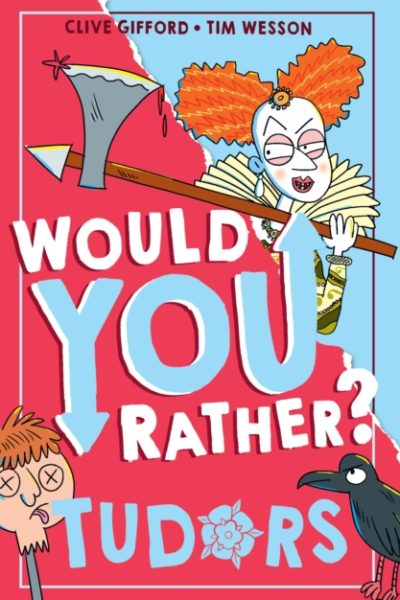 Would You Rather? Tudors : Book 5 by Gifford, Clive