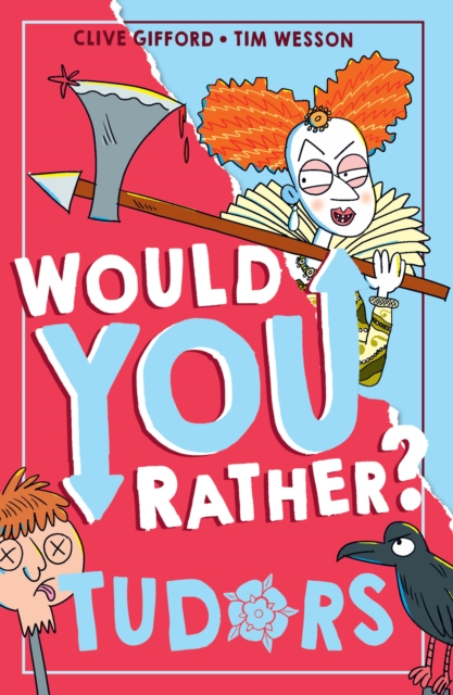 Would You Rather? Tudors : Book 5 by Gifford, Clive