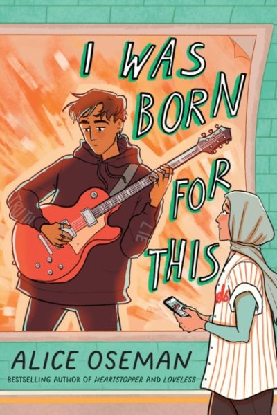 I Was Born for This by Oseman, Alice