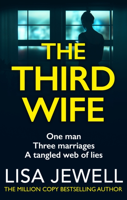 The Third Wife : A psychological thriller from the bestselling author of The Family Upstairs by Jewell, Lisa