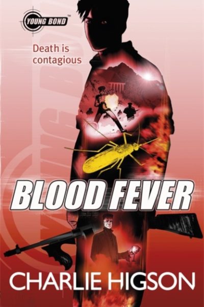 Young Bond: Blood Fever by Higson, Charlie