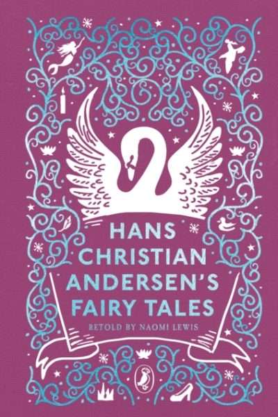 Hans Christian Andersen's Fairy Tales : Retold by Naomi Lewis by Andersen, Hans Christian