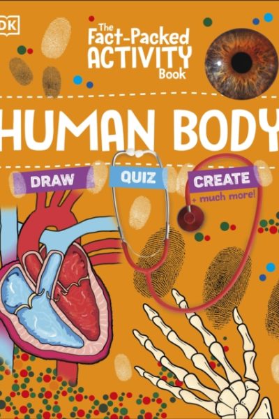 The Fact-Packed Activity Book: Human Body by DK