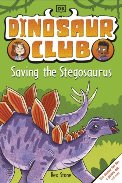 Dinosaur Club: Saving the Stegosaurus by Stone, Rex