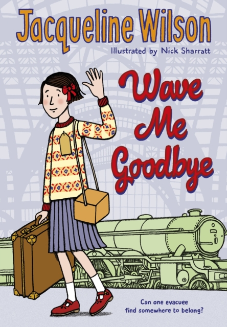 Wave Me Goodbye by Wilson, Jacqueline