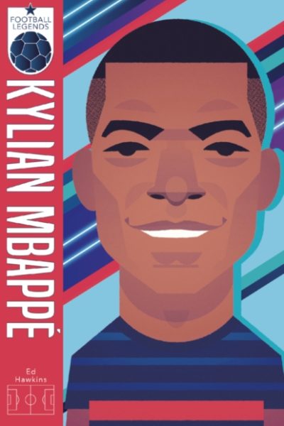 Football Legends #6: Kylian Mbappe by Hawkins, Ed