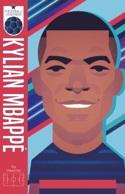Football Legends #6: Kylian Mbappe by Hawkins, Ed