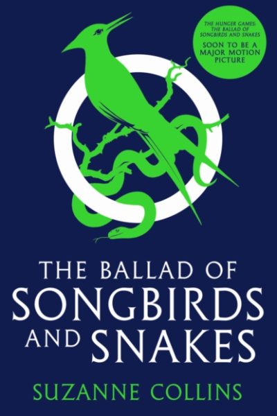 The Ballad of Songbirds and Snakes (A Hunger Games Novel) by Collins, Suzanne