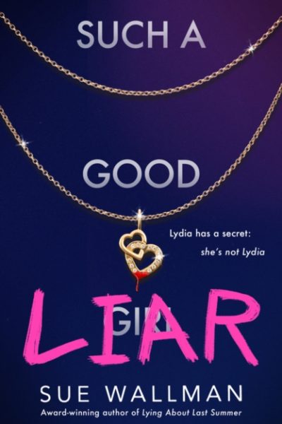 Such a Good Liar by Wallman, Sue