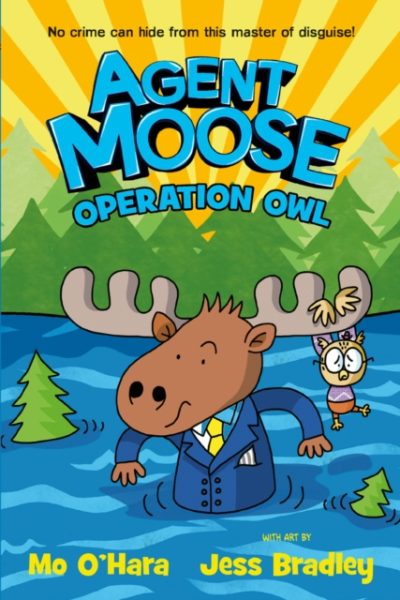 Agent Moose 3: Operation Owl by O'Hara, Mo