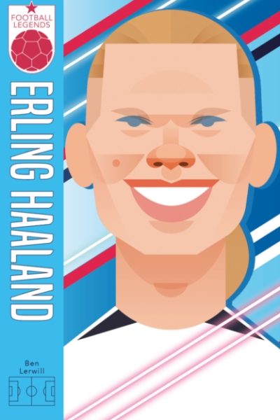 Football Legends #8: Erling Haaland by Lerwill, Ben