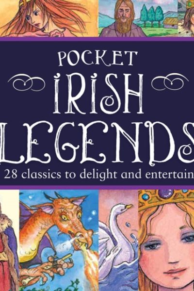 Pocket Irish Legends : 28 classics to delight and entertain by Potter, Tony (Teapot Press)