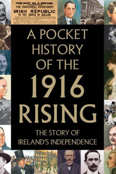 A Pocket History of the 1916 Rising by Potter, Tony (Teapot Press)