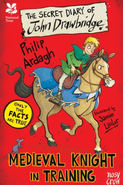 National Trust: The Secret Diary of John Drawbridge, a Medieval Knight in Training by Ardagh, Philip