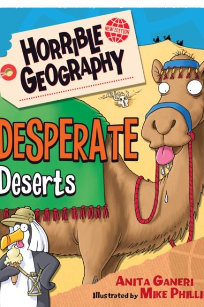 Desperate Deserts by Ganeri, Anita