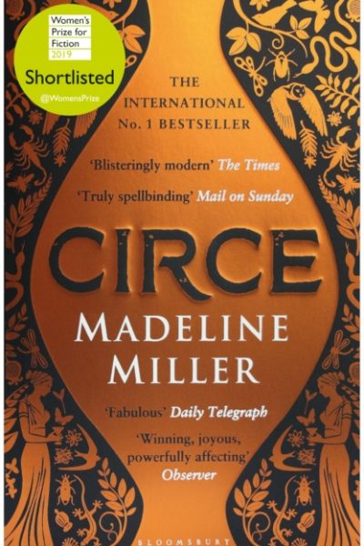 Circe : The stunning new anniversary edition from the author of international bestseller The Song of Achilles by Miller, Madeline