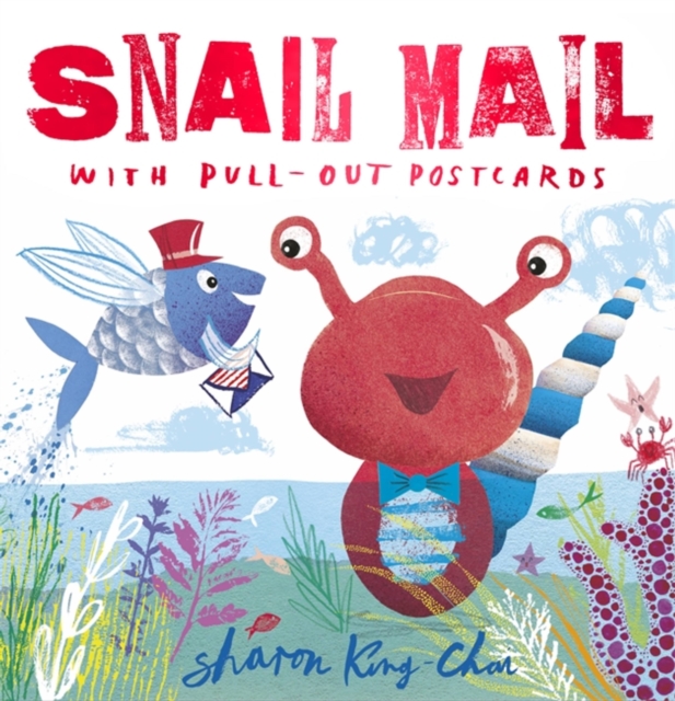 Snail Mail : With Pull-Out Postcards by King-Chai, Sharon