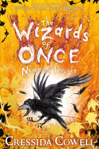 The Wizards of Once: Never and Forever : Book 4 - winner of the British Book Awards 2022 Audiobook of the Year by Cowell, Cressida