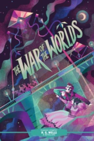 Classic Starts®: The War of the Worlds by Wells, H. G.