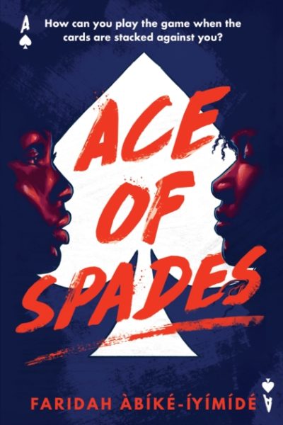 Ace of Spades by Abike-Iyimide, Faridah