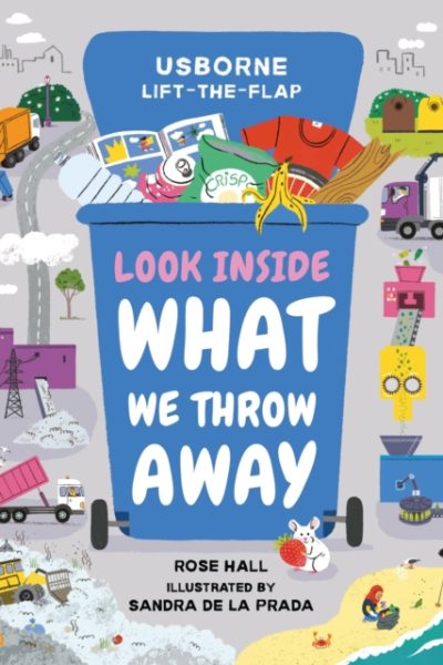 Look Inside What We Throw Away by Hall, Rose