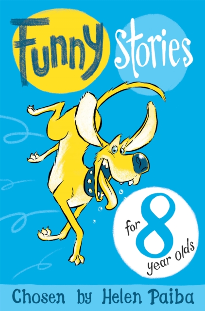 Funny Stories For 8 Year Olds by Paiba, Helen