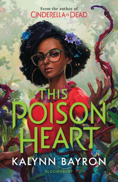 This Poison Heart : A modern fairytale where magic takes root and darkness blooms by Bayron, Kalynn