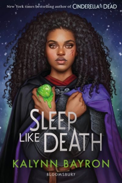 Sleep Like Death : A thrilling twisted fairytale from the author of Cinderella is Dead by Bayron, Kalynn