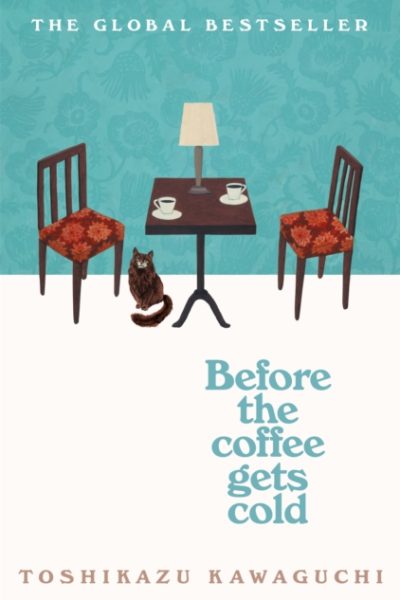 Before the Coffee Gets Cold by Kawaguchi, Toshikazu