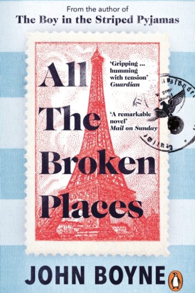 All The Broken Places : The Sequel to The Boy In The Striped Pyjamas by Boyne, John