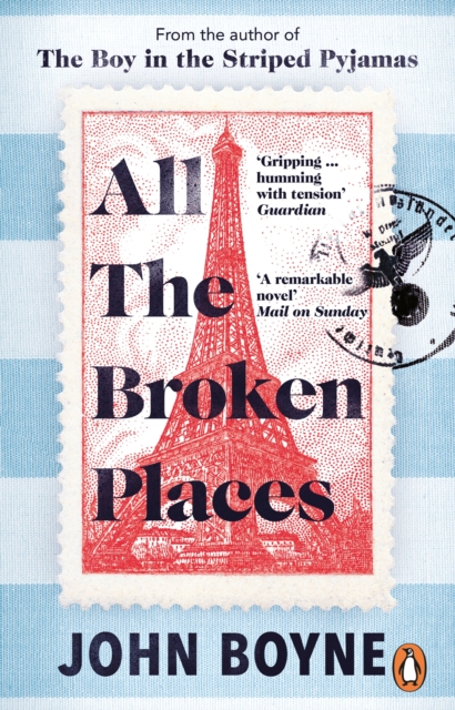 All The Broken Places : The Sequel to The Boy In The Striped Pyjamas by Boyne, John