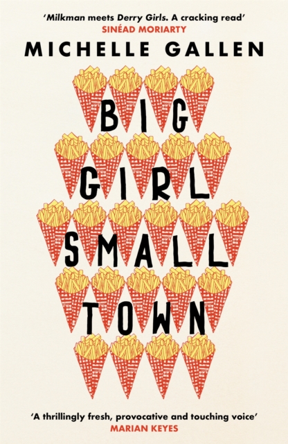 Big Girl, Small Town : Shortlisted for the Costa First Novel Award by Gallen, Michelle