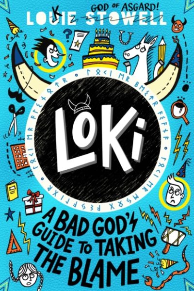 Loki: A Bad God's Guide to Taking the Blame by Stowell, Louie