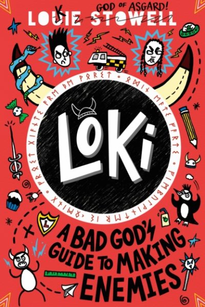 Loki: A Bad God's Guide to Making Enemies by Stowell, Louie